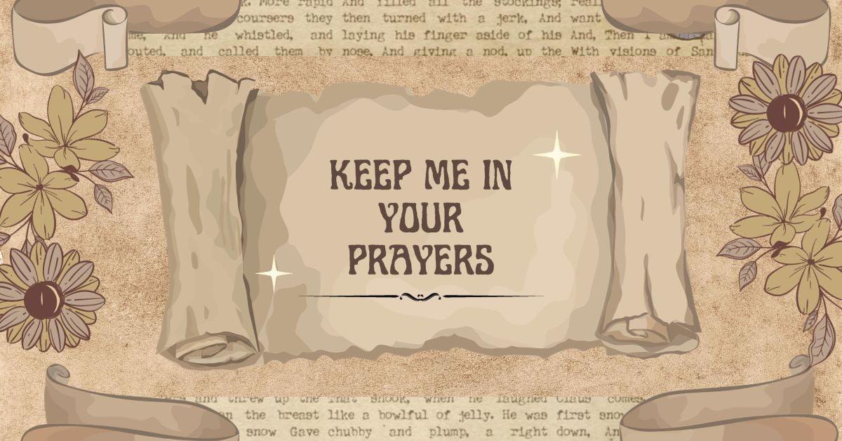 39-best-unique-ways-to-say-keep-me-in-your-prayers