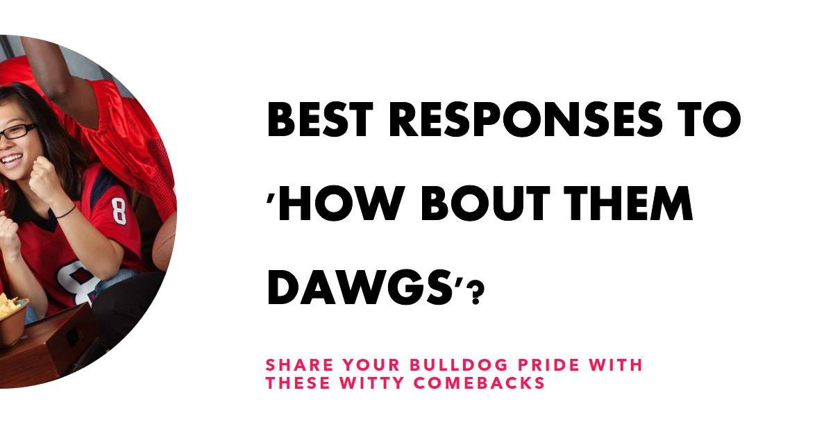 How Bout Them Dawgs